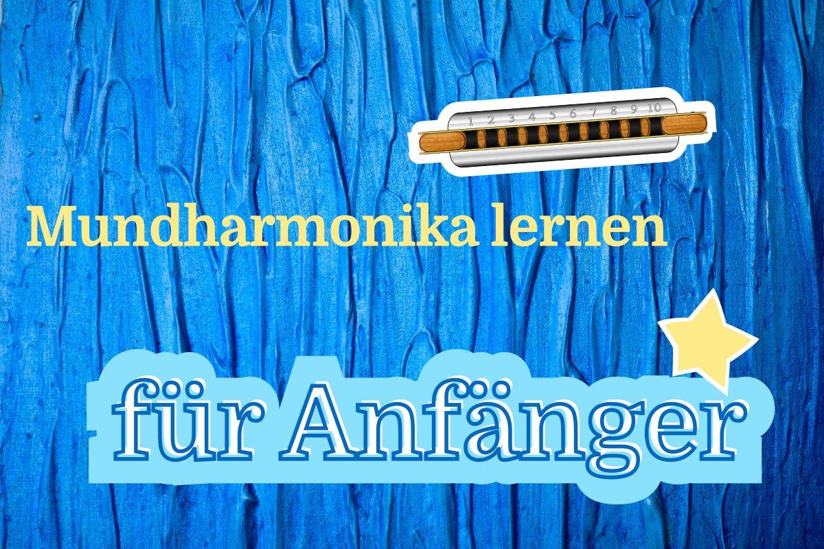 mundharmonika lernen für anfaenger